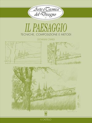cover image of Arte e Tecnica del Disegno--2--Il paesaggio
